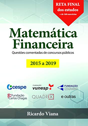Livro PDF Matemática Financeira: Questões comentadas de concursos públicos (2015 a 2019)