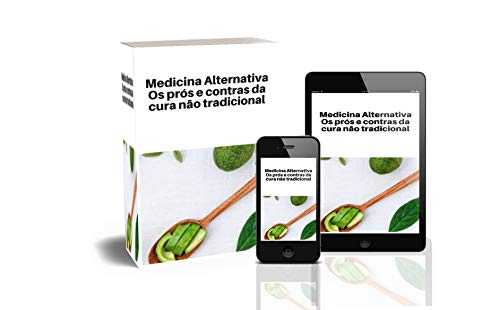 Livro PDF: Medicina Alternativa: Os prós e contras da cura não tradicional