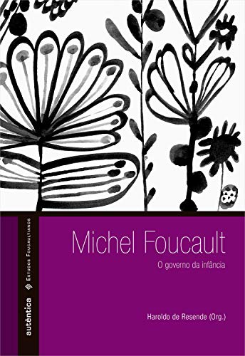 Livro PDF: Michel Foucault: O governo da infância