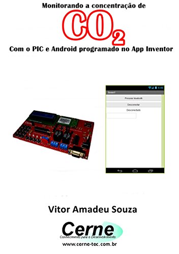 Livro PDF Monitorando a concentração de CO2 Com o PIC e Android programado no App Inventor