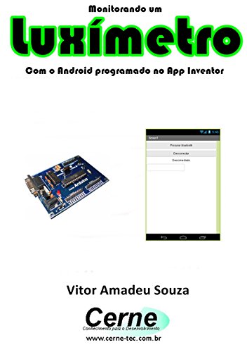 Livro PDF Monitorando um Luxímetro Com o Android programado no App Inventor