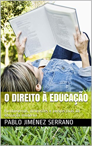 Capa do livro: O direito à educação: Fundamentos, dimensões e perspectivas da educação moderna - Ler Online pdf