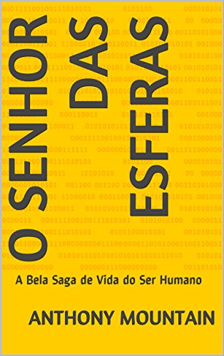 Livro PDF O SENHOR DAS ESFERAS: A Bela Saga de Vida do Ser Humano
