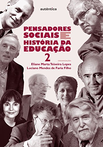Capa do livro: Pensadores sociais e história da educação – Vol. 2 - Ler Online pdf