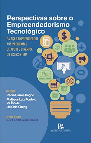 Livro PDF: Perspectivas sobre o empreendedorismo tecnológico: da ação empreendedora aos programas de apoio e dinâmica do ecossistema