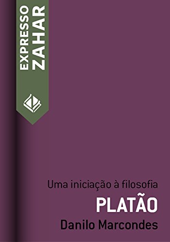 Livro PDF: Platão: Uma iniciação à filosofia (Expresso Zahar)