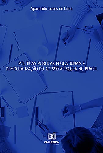 Livro PDF: Políticas Públicas Educacionais e Democratização do Acesso à Escola no Brasil
