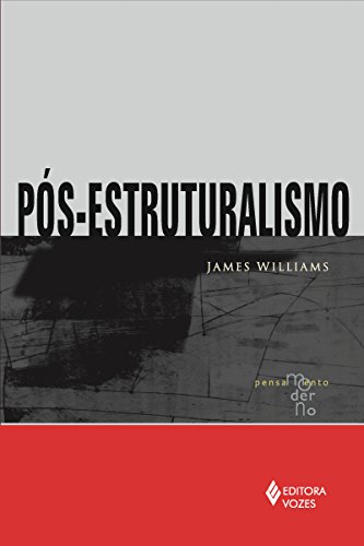 Livro PDF: Pós-estruturalismo (Coleção Pensamento Moderno)