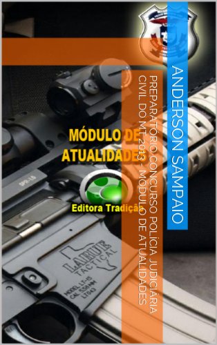 Livro PDF Preparatório Concurso Polícia Judiciária Civil do MT 2013 – Módulo de Atualidades