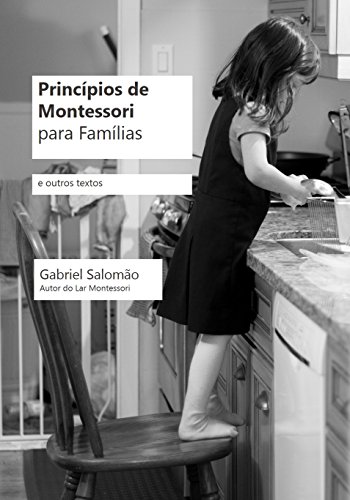 Capa do livro: Princípios de Montessori para Famílias e Outros Textos - Ler Online pdf