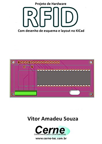 Livro PDF Projeto de Hardware RFID Com desenho de esquema e layout no KiCad