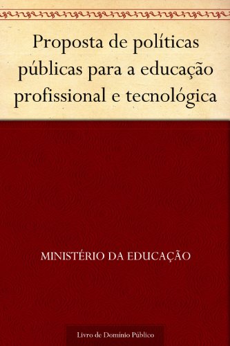 Livro PDF Proposta de políticas públicas para a educação profissional e tecnológica