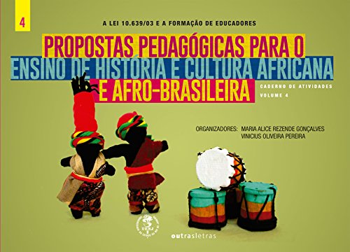 Livro PDF: Propostas pedagógicas para o ensino de História e cultura africana e afro-brasileira na escola. (A Lei 10639 e a formação de educadores)