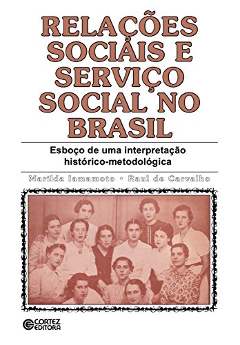 Livro PDF: Relações sociais e serviço social no Brasil: esboço de uma interpretação histórico-metodológica