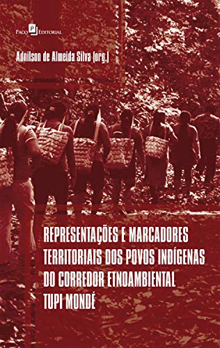 Livro PDF Representações e marcadores territoriais dos povos indígenas do corredor etnoambiental tupi mondé