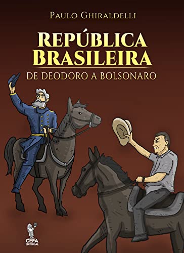 Capa do livro: República Brasileira: de Deodoro a Bolsonaro - Ler Online pdf