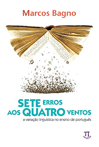 Livro PDF Sete erros aos quatro ventos: a variação linguística no ensino de português (Estratégias de ensino)