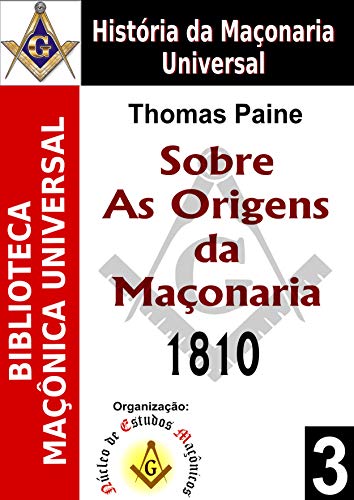 Capa do livro: Sobre As Origens da Maçonaria – 1810 (Biblioteca Maçônica Universal Livro 3) - Ler Online pdf