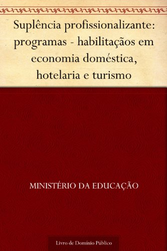 Livro PDF Suplência profissionalizante: programas – habilitaçãos em economia doméstica, hotelaria e turismo