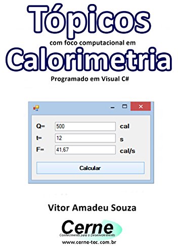 Livro PDF Tópicos com foco computacional em Calorimetria Programado em Visual C#
