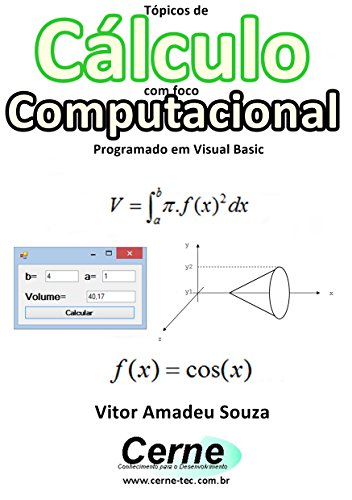 Capa do livro: Tópicos de Cálculo com foco Computacional Programado em Visual C# - Ler Online pdf
