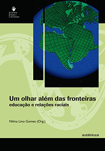 Livro PDF: Um olhar além das fronteiras – educação e relações raciais