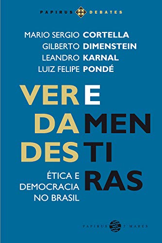 Livro PDF Verdades e mentiras: Ética e democracia no Brasil (Papirus Editora)