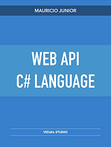 Capa do livro: Web API na linguagem C#: Usando Visual Studio - Ler Online pdf