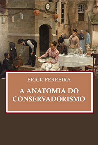 Capa do livro: A Anatomia do Conservadorismo - Ler Online pdf