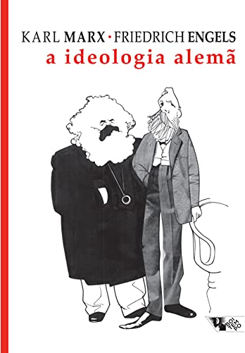 Capa do livro: A ideologia alemã: Crítica da mais recente filosofia alemã em seus representantes Feuerbach, B. Bauer e Stirner, e do socialismo alemão em seus diferentes profetas - Ler Online pdf