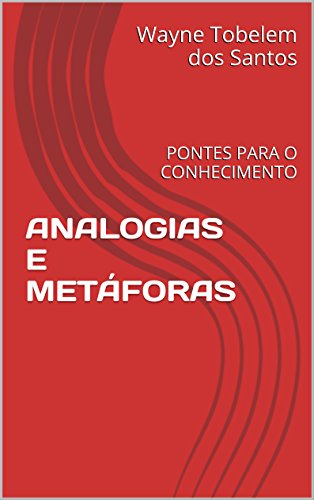 Livro PDF: ANALOGIAS E METÁFORAS: PONTES PARA O CONHECIMENTO