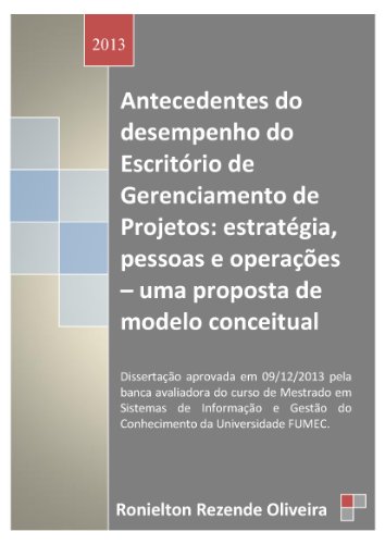Livro PDF: Antecedentes do desempenho do Escritório de Gerenciamento de Projetos: estratégia, pessoas e operações – uma proposta de modelo conceitual (Portuguese Edition)