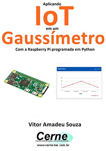 Livro PDF Aplicando IoT em um Gaussímetro Com a Raspberry Pi programada em Python