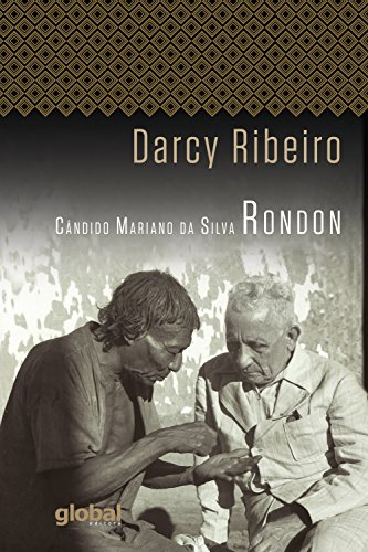 Livro PDF: Cândido Mariano da Silva Rondon (Darcy Ribeiro)