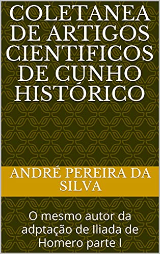 Livro PDF Coletanea de artigos cientificos de cunho Histórico