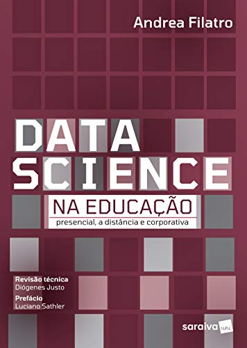 Capa do livro: Data Science na Educação: Presencial, a Distância e Corporativa - Ler Online pdf