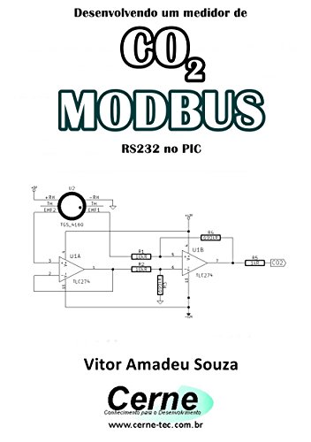 Capa do livro: Desenvolvendo um medidor de CO2 MODBUS RS232 no PIC - Ler Online pdf