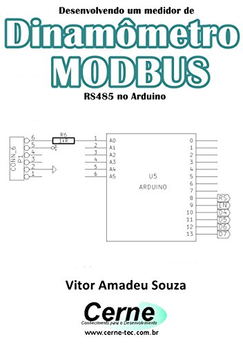 Livro PDF Desenvolvendo um medidor de Dinamômetro MODBUS RS485 no Arduino