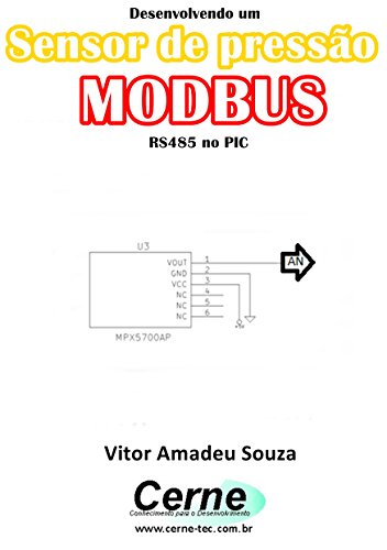 Livro PDF Desenvolvendo um Sensor de pressão MODBUS RS485 no PIC