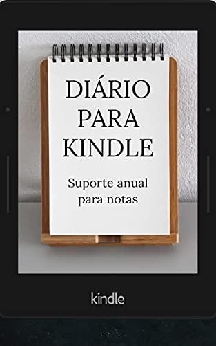 Livro PDF DIÁRIO PARA KINDLE: SUPORTE ANUAL PARA NOTAS