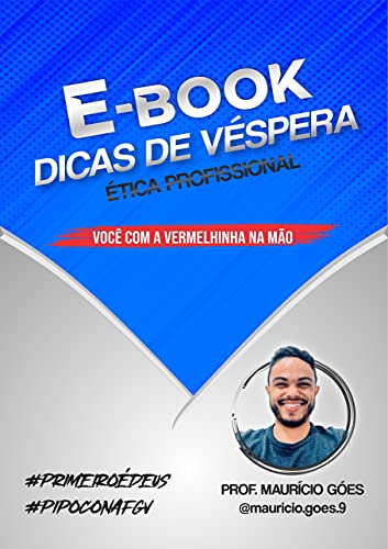 Livro PDF: E-BOOK DICAS DE VÉSPERA – Ética Profissional: Você com a vermelhinha na mão!