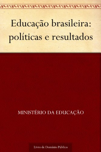 Livro PDF Educação brasileira: políticas e resultados