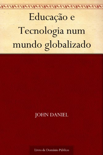 Livro PDF Educação e Tecnologia num mundo globalizado