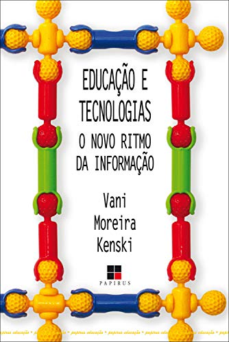 Livro PDF: Educação e tecnologias: O novo ritmo da informação