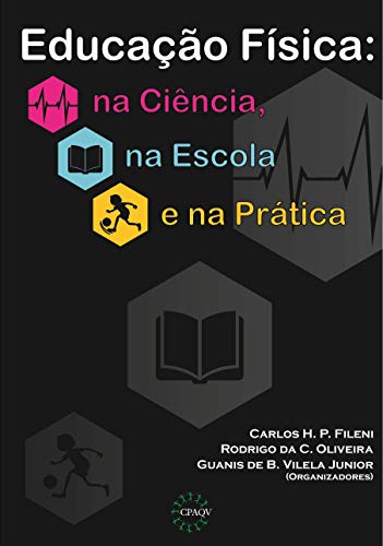 Capa do livro: EDUCAÇÃO FÍSICA: na Ciência, na Escola e na Prática - Ler Online pdf
