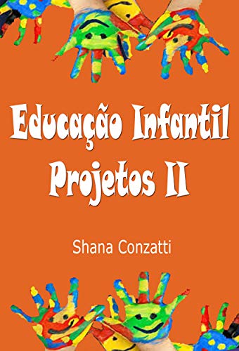 Capa do livro: Educação Infantil: projetos pedagógicos II (Projetos Pedagógicos – BNCC) - Ler Online pdf