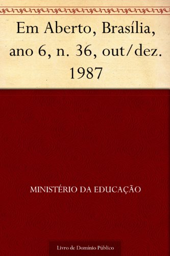 Livro PDF Em Aberto Brasília ano 6 n. 36 out-dez. 1987