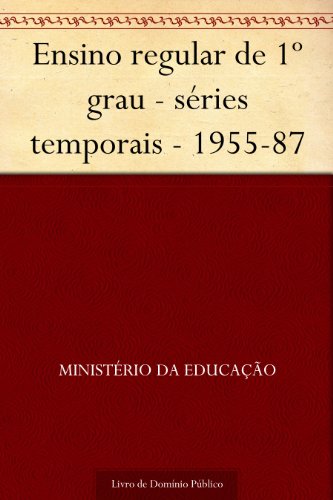 Livro PDF Ensino regular de 1º grau – séries temporais – 1955-87