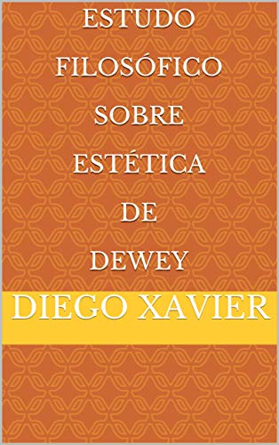 Livro PDF: Estudo Filosófico Sobre Estética de Dewey