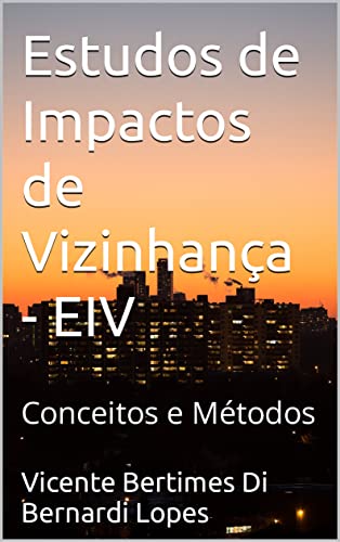 Livro PDF Estudos de Impactos de Vizinhança – EIV: Teoria e Prática